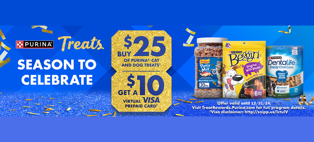 Purina Treats Season to Celebrate - Buy $25 of Purina cat and dog treats, gets a $10 virtual visa prepaid card.