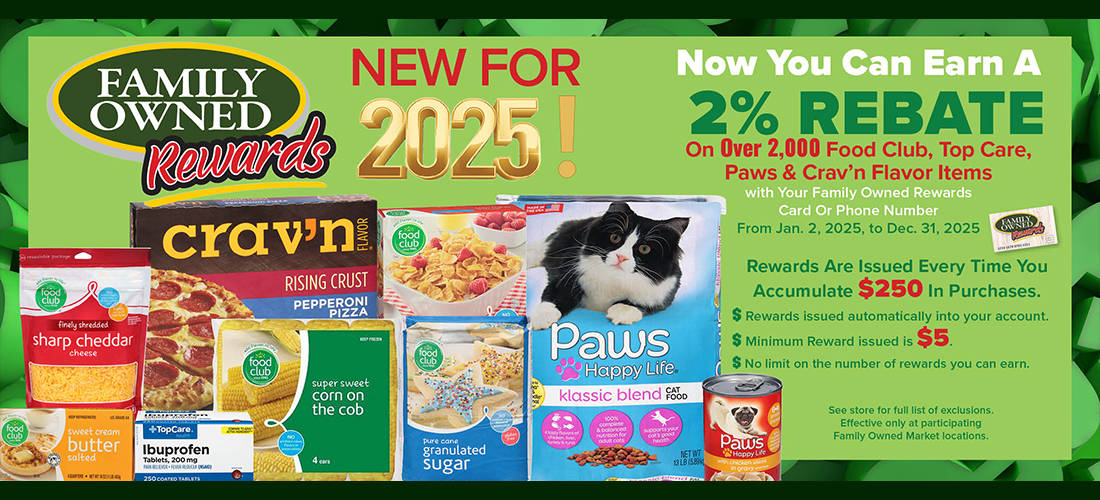 New for 2025 - Now you can earn a 2% rebate on over 2,000 Food Club, Top Care, Paws and Crav'n Flavor Items